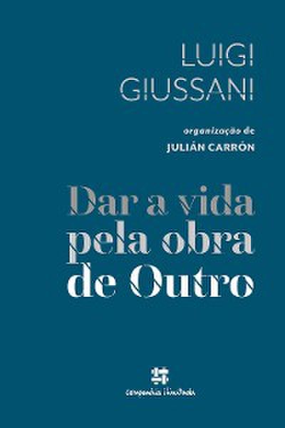 Dar a vida pela obra de Outro