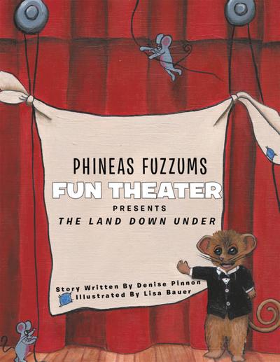 Phineas Fuzzums  Fun Theater