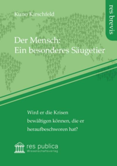 Der Mensch: Ein besonderes Säugetier