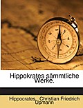 Hippokrates sämmtliche Werke.