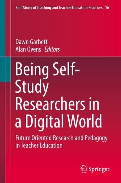 Being Self-Study Researchers in a Digital World