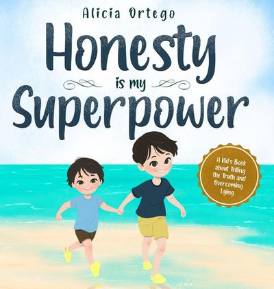 Ortego, A: Honesty is my Superpower