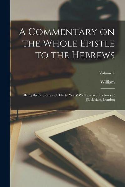 A Commentary on the Whole Epistle to the Hebrews