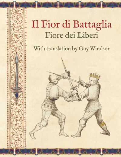 Il Fior di Battaglia by Fiore dei Liberi ~ Facsimile