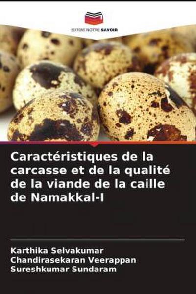 Caractéristiques de la carcasse et de la qualité de la viande de la caille de Namakkal-I
