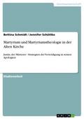 Martyrium und Martyriumstheologie in der Alten Kir