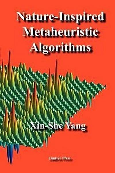 Yang, X: Nature-Inspired Metaheuristic Algorithms