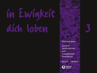 In Ewigkeit Dich Loben, Band 3