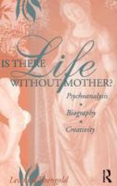Is There Life Without Mother?