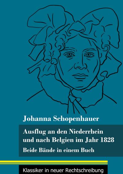 Ausflug an den Niederrhein und nach Belgien im Jahr 1828