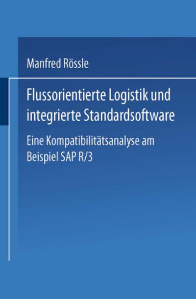 Flussorientierte Logistik und integrierte Standardsoftware