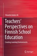 Teachers’ Perspectives on Finnish School Edu