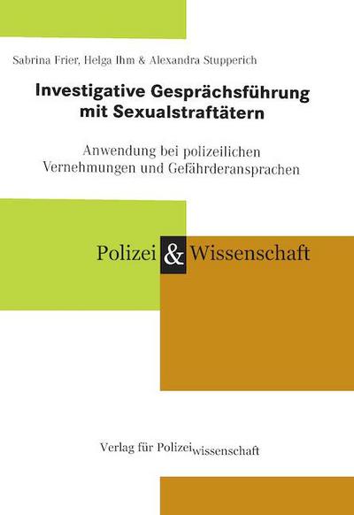 Investigative Gesprächsführung mit Sexual-Straftätern