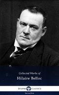Delphi Collected Works of Hilaire Belloc (Illustrated)