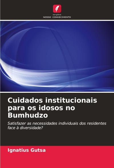 Cuidados institucionais para os idosos no Bumhudzo