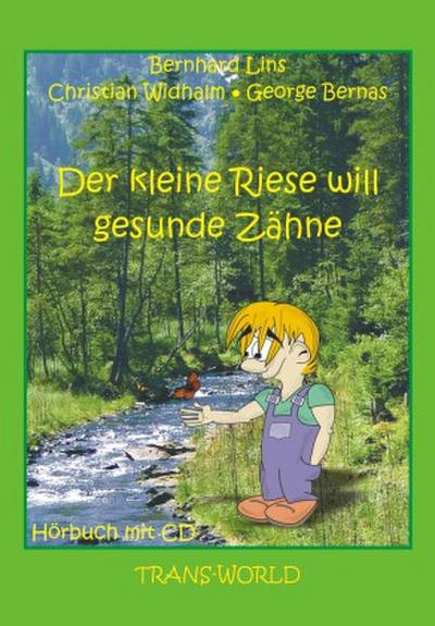 Der kleine Riese will gesunde Zähne, m. Audio-CD