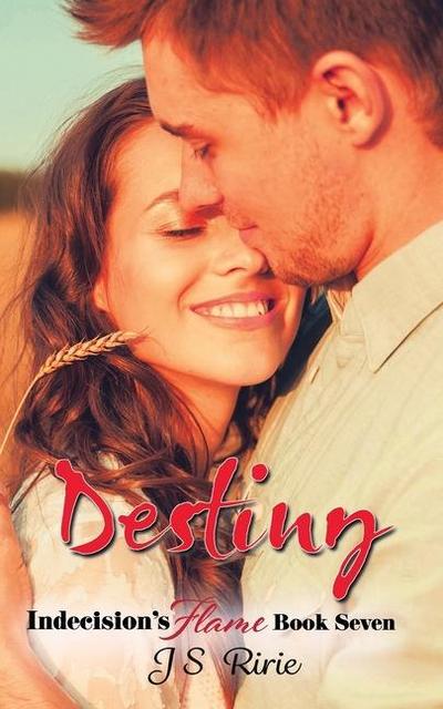 Destiny: Indecision’s Flame - Book 7