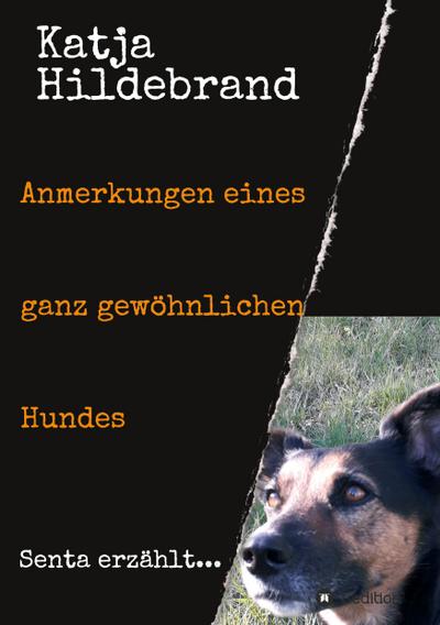 Anmerkungen eines ganz gewöhnlichen Hundes