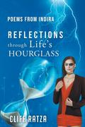 Poems from Indira REFLECTIONS through Life’s HOURGLASS