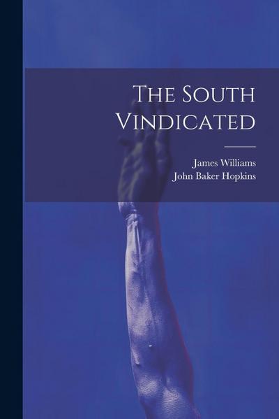 The South Vindicated