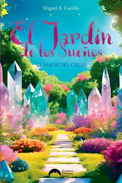 Carrillo, M: Jardín de los Sueños