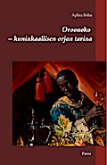 Oroonoko - kuninkaallisen orjan tarina
