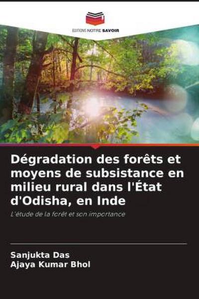 Dégradation des forêts et moyens de subsistance en milieu rural dans l’État d’Odisha, en Inde