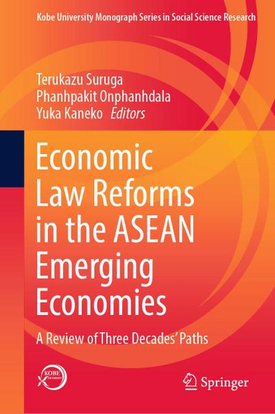 Economic Law Reforms in the ASEAN Emerging Economies