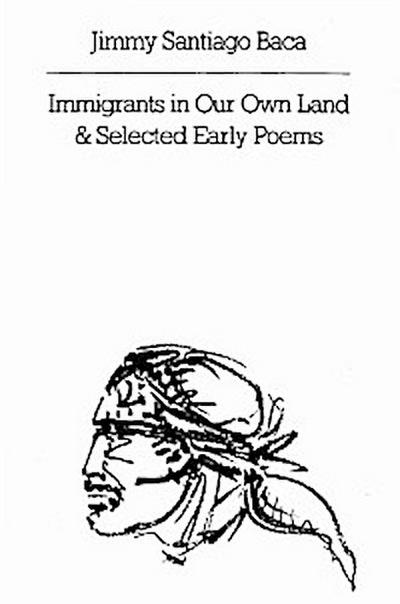 Immigrants in Our Own Land & Selected Early Poems