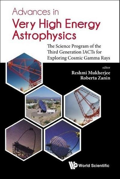 Advances in Very High Energy Astrophysics: The Science Program of the Third Generation Iacts for Exploring Cosmic Gamma Rays