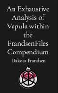 An Exhaustive Analysis of Vapula within the FrandsenFiles Compendium