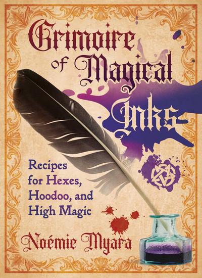 Myara, N: Grimoire of Magical Inks