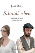 Schnullerchen: Kurzgeschichten und Gedichte (EDITION R.G. FISCHER: EDITION R.G. FISCHER)