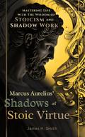 Marcus Aurelius’ Shadows of Stoic Virtue