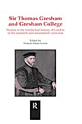 Sir Thomas Gresham and Gresham College