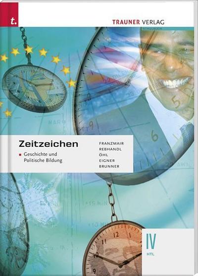 Zeitzeichen - Wirtschafts- und Sozialgeschichte IV HAK