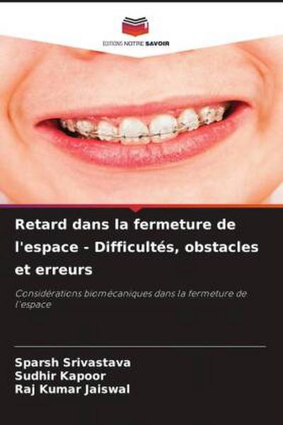 Retard dans la fermeture de l’espace - Difficultés, obstacles et erreurs