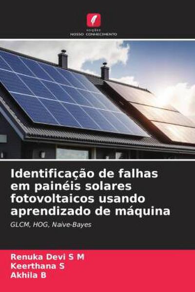 Identificação de falhas em painéis solares fotovoltaicos usando aprendizado de máquina