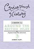 Cruise Through History - Itinerary 10 - Around the British Isles