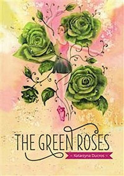The green roses