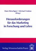 Herausforderung für das Marketing in Forschung und Lehre.