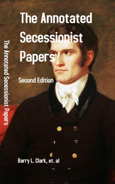Annotated Secessionist Papers, Second Edition
