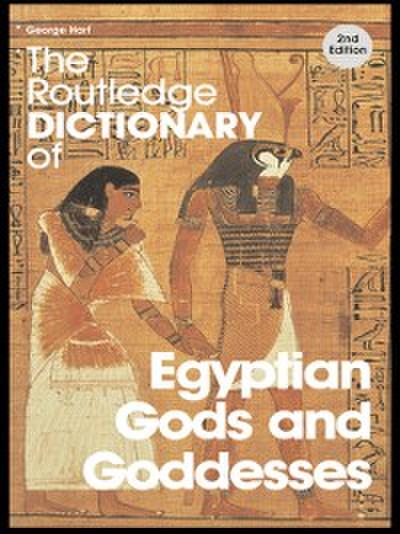 Routledge Dictionary of Egyptian Gods and Goddesses