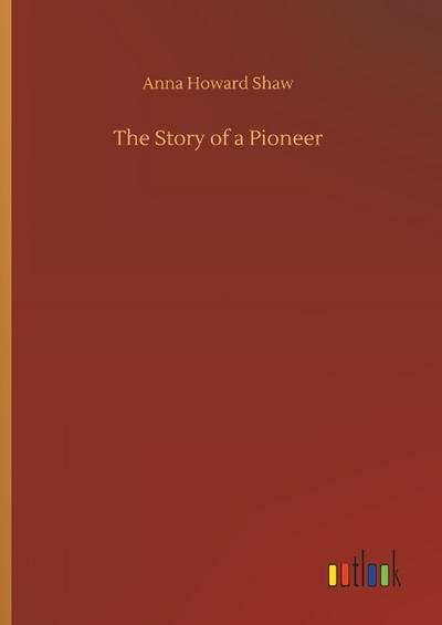 The Story of a Pioneer
