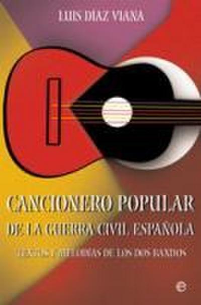 Cancionero popular de la guerra civil española : textos y melodías de los dos bandos