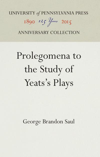 Prolegomena to the Study of Yeats’s Plays