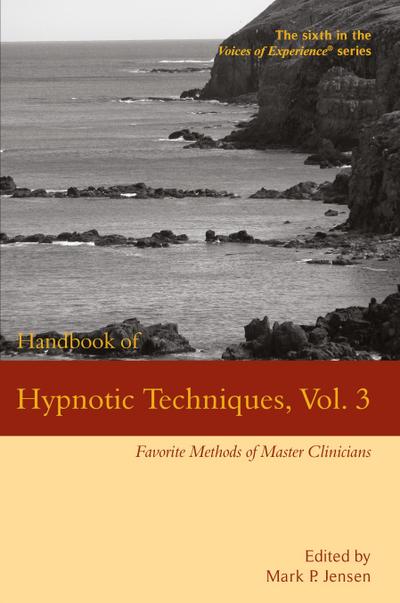 Handbook of Hypnotic Techniques, Vol. 3