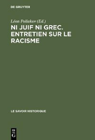 Ni juif ni grec. Entretien sur le racisme