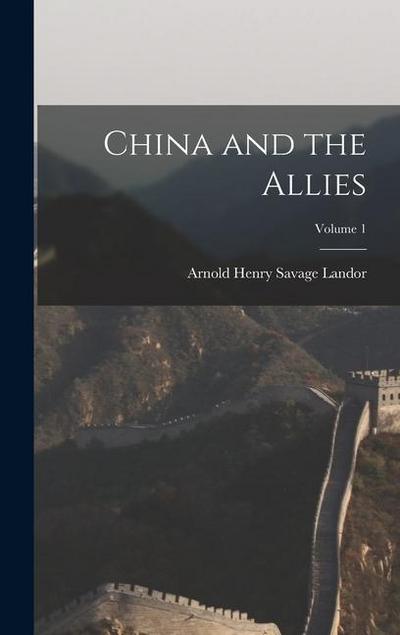 China and the Allies; Volume 1