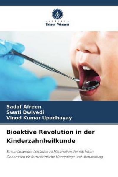 Bioaktive Revolution in der Kinderzahnheilkunde